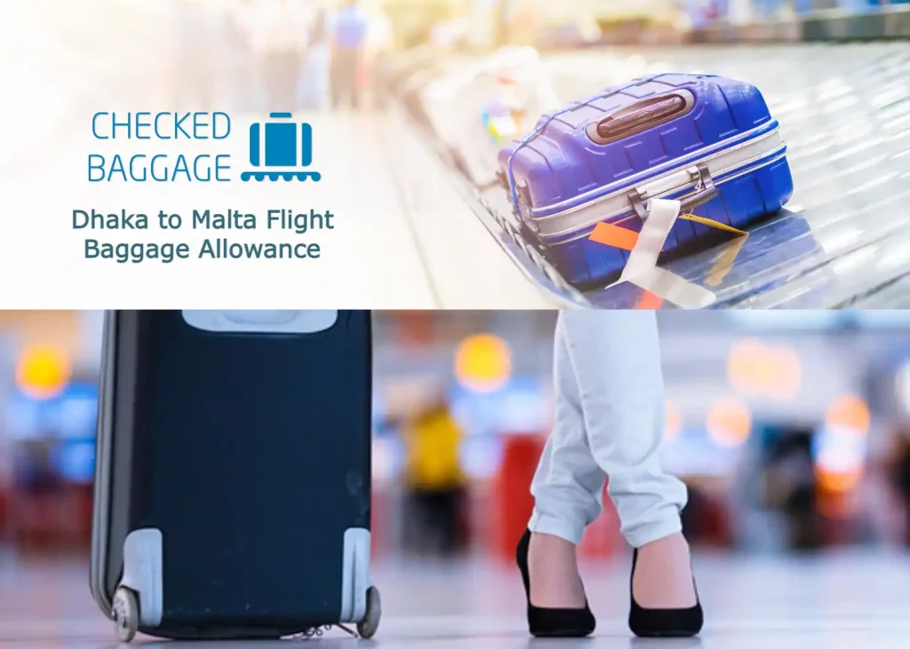 Dhaka to&nbsp;Malta&nbsp;Flight Baggage Allowance